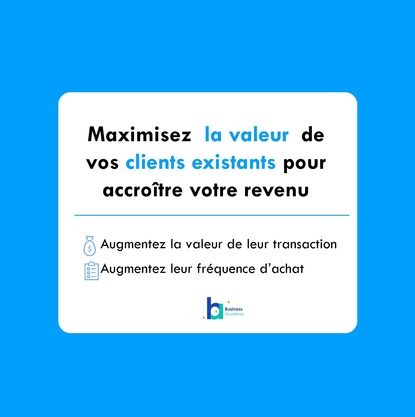 Maximisez la valeur de vos clients